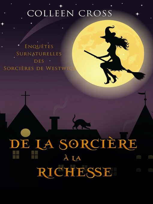 Title details for De la Sorcière à la Richesse by Colleen Cross - Available
